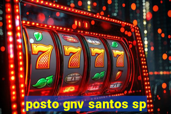 posto gnv santos sp